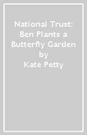 National Trust: Ben Plants a Butterfly Garden