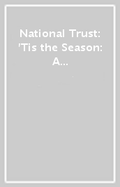 National Trust:  Tis the Season: A Lift-the-Flap Advent Calendar Full of Christmas Poems