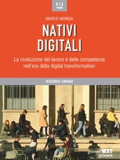 Nativi digitali. La rivoluzione del lavoro e delle competenze nell