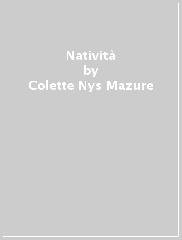 Natività - Colette Nys Mazure