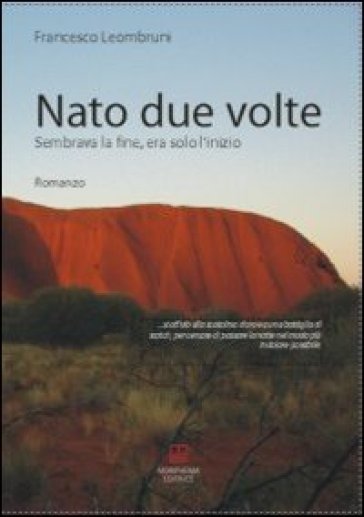 Nato due volte. Sembrava la fine, era solo l'inizio - Francesco Leombruni