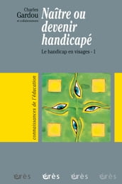 Naître ou devenir handicapé