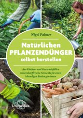 Natürlichen Pflanzendünger selbst herstellen