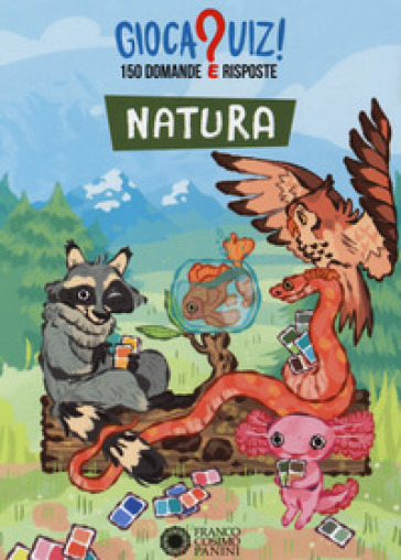 Natura. Gioca quiz! Carte - Paola Cantatore - Alessandro Vicenzi