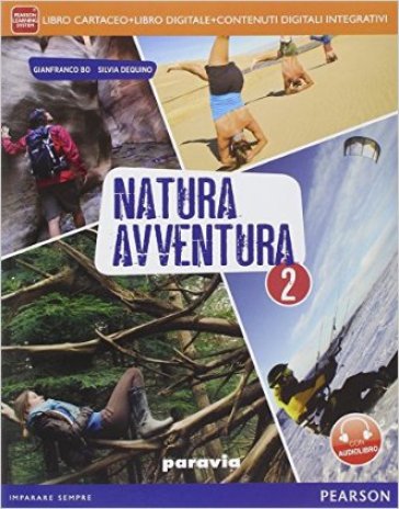 Natura avventura. Per la Scuola media. Con e-book. Con espansione online. 2. - Gianfranco Bo | 