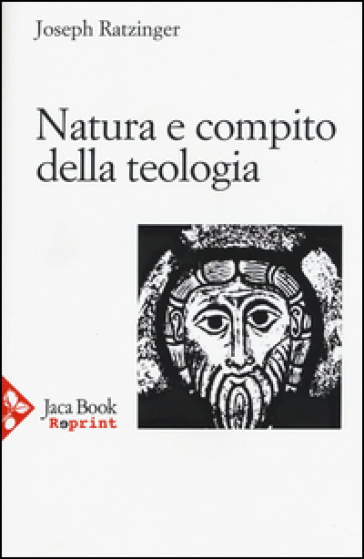 Natura e compito della teologia. Il teologo nella disputa contemporanea. Storia e dogma - Benedetto XVI (Papa Joseph Ratzinger)