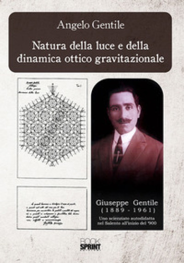 Natura della luce e della dinamica ottico gravitazionale - Angelo Gentile | 