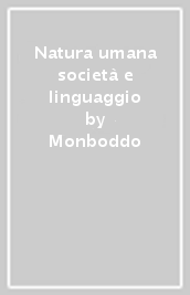 Natura umana società e linguaggio