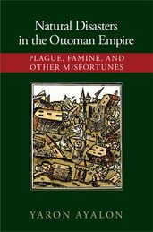 Natural Disasters in the Ottoman Empire