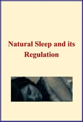 Natural Sleep and its Regulation