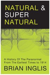 Natural and Supernatural: A History of the Paranormal