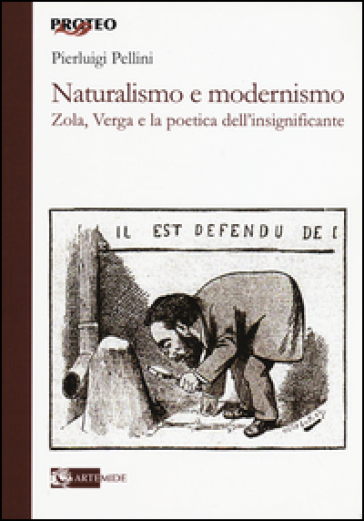 Naturalismo e modernismo. Zola, Verga e la poetica dell'insignificante - Pierluigi Pellini
