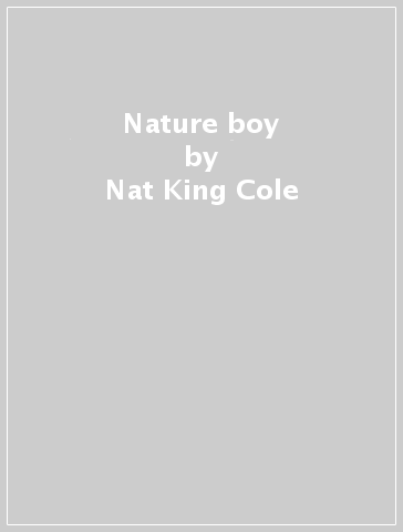 Nature boy - Nat King Cole