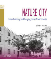 Nature city. Urban greening for changing urban environments