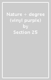 Nature + degree (vinyl purple)