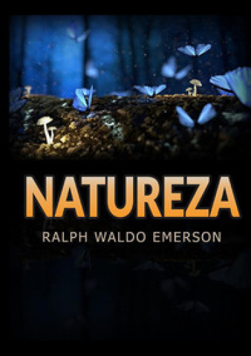 Natureza - Ralph Waldo Emerson