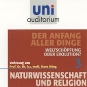 Naturwissenschaft und Religion 03: Der Anfang aller Dinge