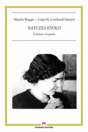 Natuzza Evolo. Il dolore e la parola - Maricla Boggio - Luigi Maria Lombardi Satriani