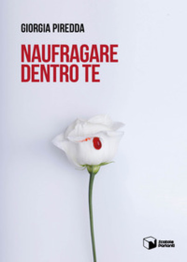 Naufragare dentro te - Giorgia Piredda