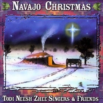 Navajo christmas - TODI NESH ZHEE SINGERS