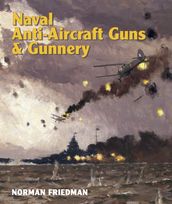 Naval Anti-Aircraft Guns & Gunnery
