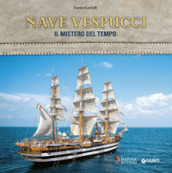 Nave Vespucci. Il mistero del tempo