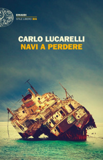 Navi a perdere - Carlo Lucarelli