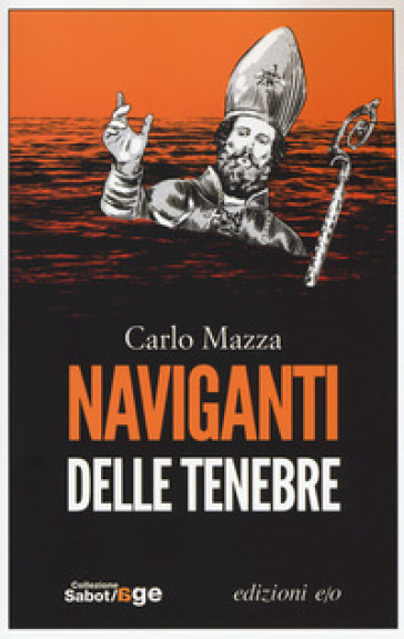 Naviganti delle tenebre - Carlo Mazza