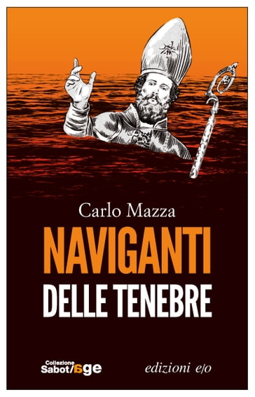 Naviganti delle tenebre - Carlo Mazza