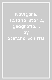 Navigare. Italiano, storia, geografia. Per la Scuola media. Vol. 2