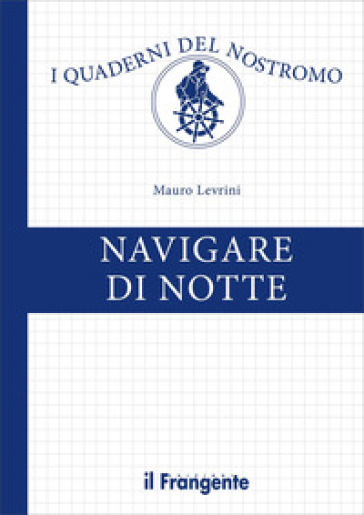 Navigare di notte - Mauro Levrini