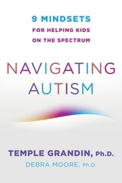 Navigating Autism: 9 Mindsets For Helping Kids on the Spectrum