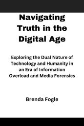 Navigating Truth in the Digital Age