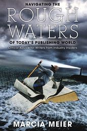 Navigating the Rough Waters of Today s Publishing World