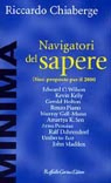 Navigatori del sapere. Dieci proposte per il 2000 - Riccardo Chiaberge