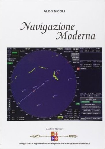 Navigazione moderna. Per gli Ist. tecnici nautici - Aldo Nicoli