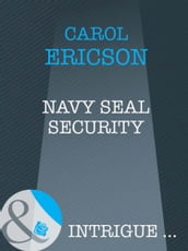 Navy Seal Security (Mills & Boon Intrigue) (Brothers in Arms, Book 1)