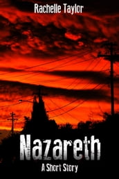Nazareth (A Dystopian Short Story)