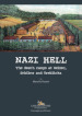 Nazi hell. The death camps at Belzec, Sobibor and Treblinka