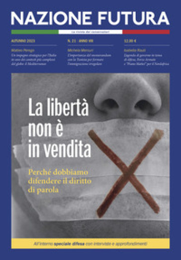 Nazione futura. Rivista di approfondimento politico, economico e culturale. 21: La libertà non è in vendita