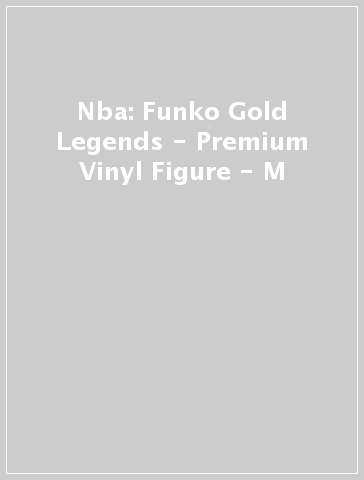 Nba: Funko Gold Legends - Premium Vinyl Figure - M