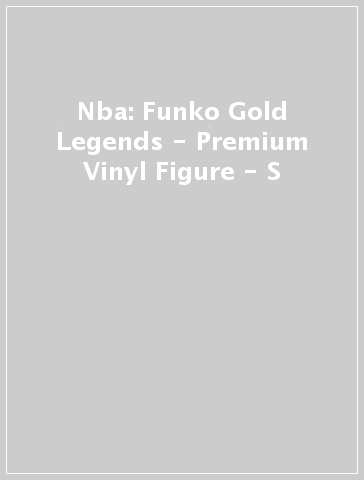 Nba: Funko Gold Legends - Premium Vinyl Figure - S