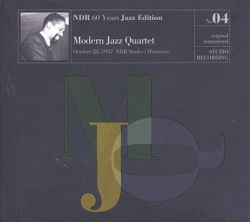 Ndr 60 years jazz edition vol.4 - The Modern Jazz Quartet