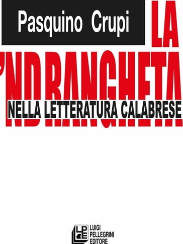 La 'Ndrangheta nella letteratura calabrese - Pasquino Crupi