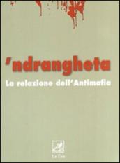  Ndrangheta. La relazione dell antimafia