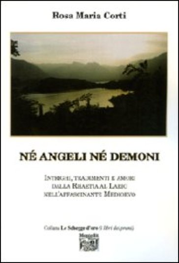 Né angeli né demoni - Rosa Maria Corti