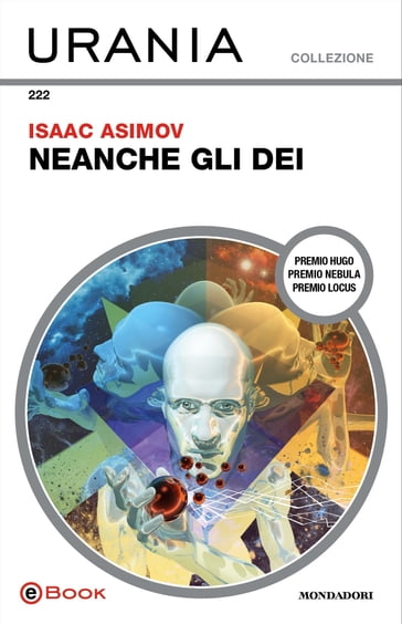 Neanche gli Dèi - Isaac Asimov - Giuseppe De Filippi