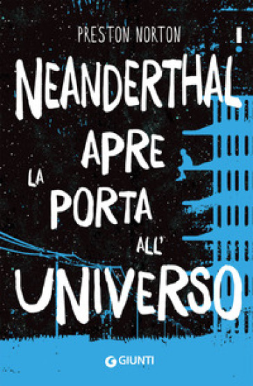 Neanderthal apre la porta all'universo - Preston Norton