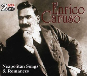 Neapolitan songs  & romances - Enrico Caruso