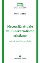 Necessità attuale dell universalismo cristiano